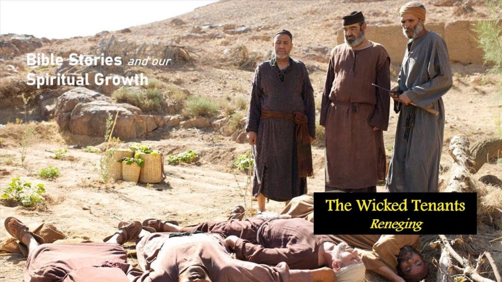 The Parable of the Wicked Tenants - Reneging