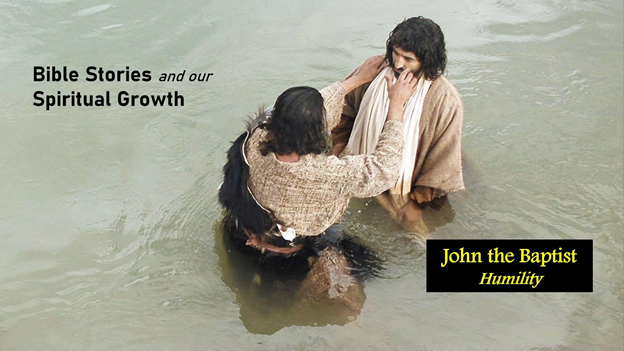 John the Baptist – Humility