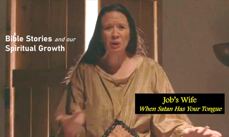 Job’s Wife – When Satan Has Your Tongue
